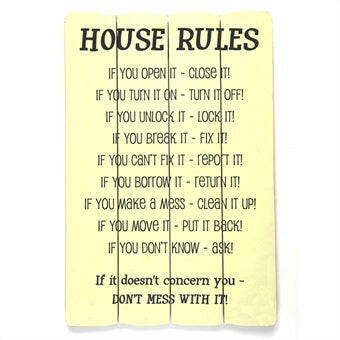 House Rules Don't Mess With It Message Plaque
