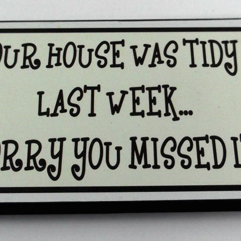Tidy House Message Plaque